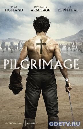 Паломничество / Pilgrimage (2017) фильм онлайн бесплатно